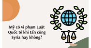 Mỹ có vi phạm Luật Quốc tế khi tấn công Syria hay không?
