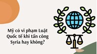 Mỹ có vi phạm Luật Quốc tế khi tấn công Syria hay không?