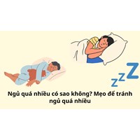 Ngủ quá nhiều có sao không? Mẹo để tránh ngủ quá nhiều
