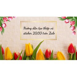 Hướng dẫn tạo thiệp và sticker 20/10 trên Zalo