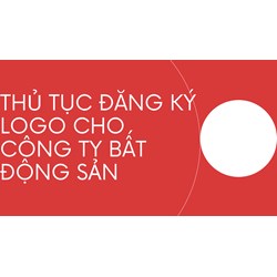 Thủ tục đăng ký logo cho công ty bất động sản