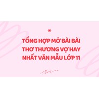 Tổng hợp mở bài bài thơ Thương vợ hay nhất Văn mẫu lớp 11