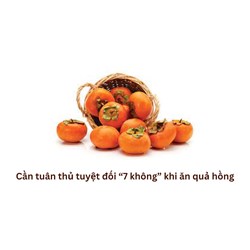Cần tuân thủ tuyệt đối “7 không” khi ăn quả hồng