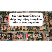 Các ngành nghề không được hoạt động trong khu dân cư theo quy định