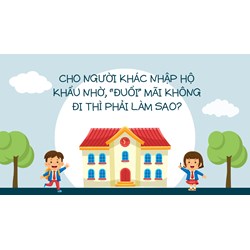 Cho người khác nhập hộ khẩu nhờ, “đuổi” mãi không đi thì phải làm sao?