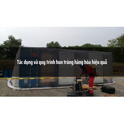 Tác dụng và quy trình hun trùng hàng hóa hiệu quả