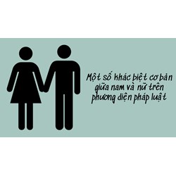 Một số khác biệt cơ bản giữa nam và nữ trên phương diện pháp luật