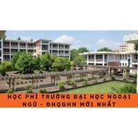 Học phí trường Đại học Ngoại ngữ Hà Nội mới nhất