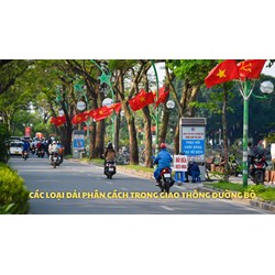 Dải phân cách trong giao thông đường bộ gồm những loại nào?