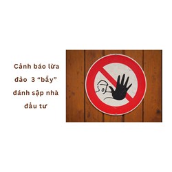 Cảnh báo lừa đảo  3 “bẫy” đánh sập nhà đầu tư