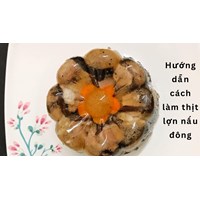 Hướng dẫn cách làm thịt lợn nấu đông