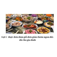 Gợi ý  thực đơn đám giỗ đơn giản thơm ngon đẩy đủ cho gia đình