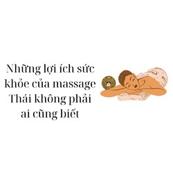 Những lợi ích sức khỏe của massage Thái không phải ai cũng biết