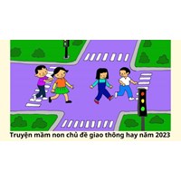 Truyện mầm non chủ đề giao thông chọn lọc hay nhất