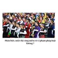 Phân biệt, miệt thị vùng miền có vi phạm pháp luật không ?