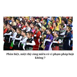 Phân biệt, miệt thị vùng miền có vi phạm pháp luật không ?