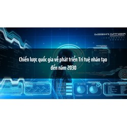 Chiến lược quốc gia về phát triển Trí tuệ nhân tạo đến năm 2030