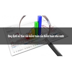 Quy định về Báo cáo kiểm toán của Kiểm toán nhà nước
