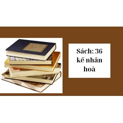 Sách: 36 kế nhân hoà