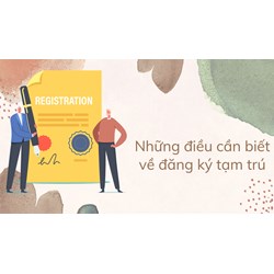 Những điều cần biết về đăng ký tạm trú