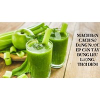 Mách bạn cách sử dụng nước ép cần tây đúng liều lượng, thời điểm