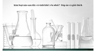 Kim loại nào sau đây có tính khử yếu nhất?- Đáp án và giải thích