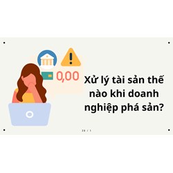 Xử lý tài sản thế nào khi doanh nghiệp phá sản?
