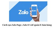 Cách tạo Zalo Page, Zalo OA để quản lý bán hàng