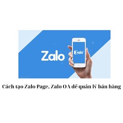 Cách tạo Zalo Page, Zalo OA để quản lý bán hàng
