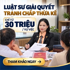 Dịch vụ luật sư giải quyết tranh chấp di sản thừa kế