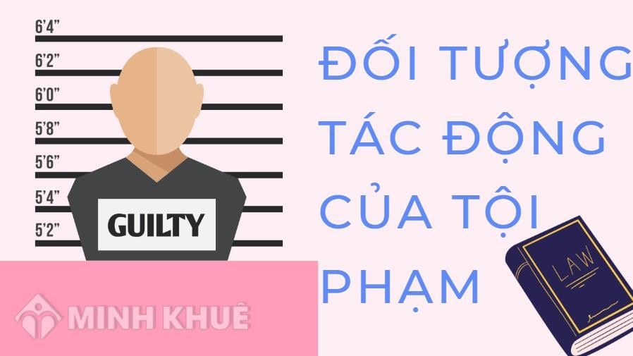 Đối tượng tác động của tội phạm