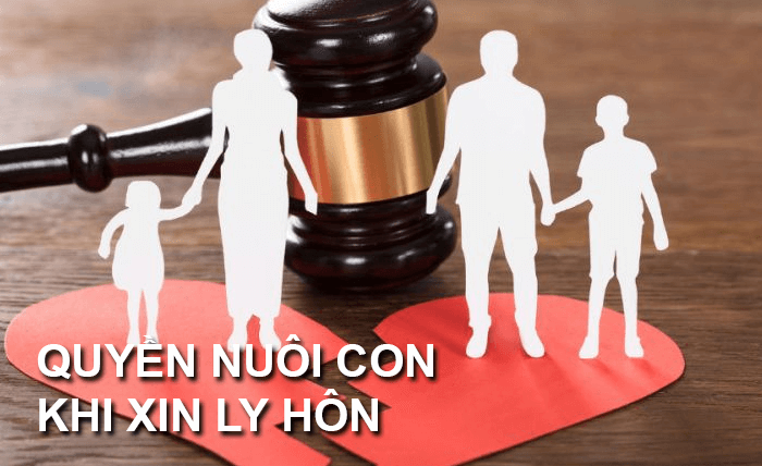 Quyền nuôi con khi ly hôn