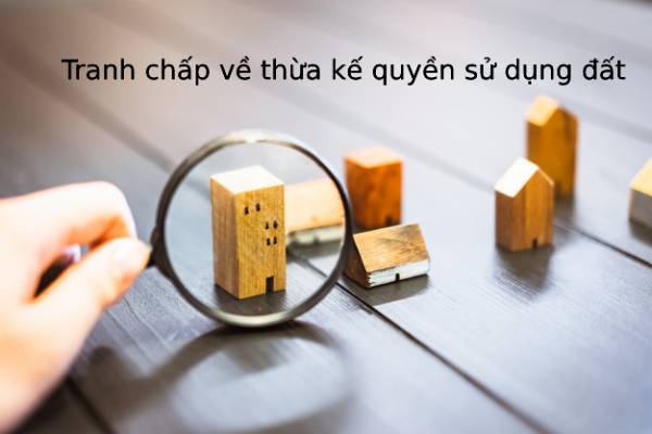 Tranh chấp di sản thừa kế