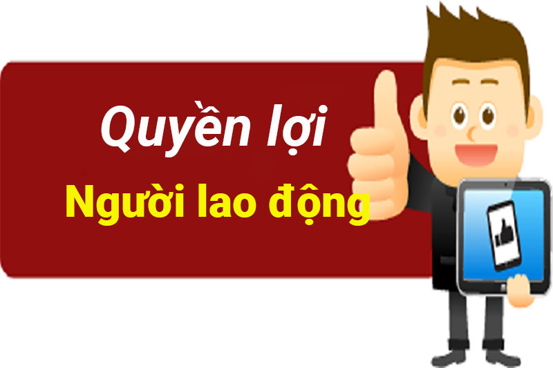 Quyền lợi của người lao động